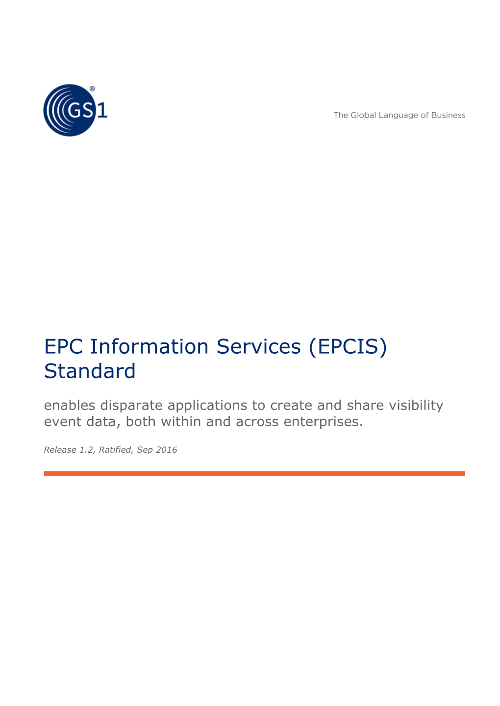 EPC Information Services (EPCIS) Standard Enables Disparate Applications to Create and Share Visibility Event Data, Both Within and Across Enterprises