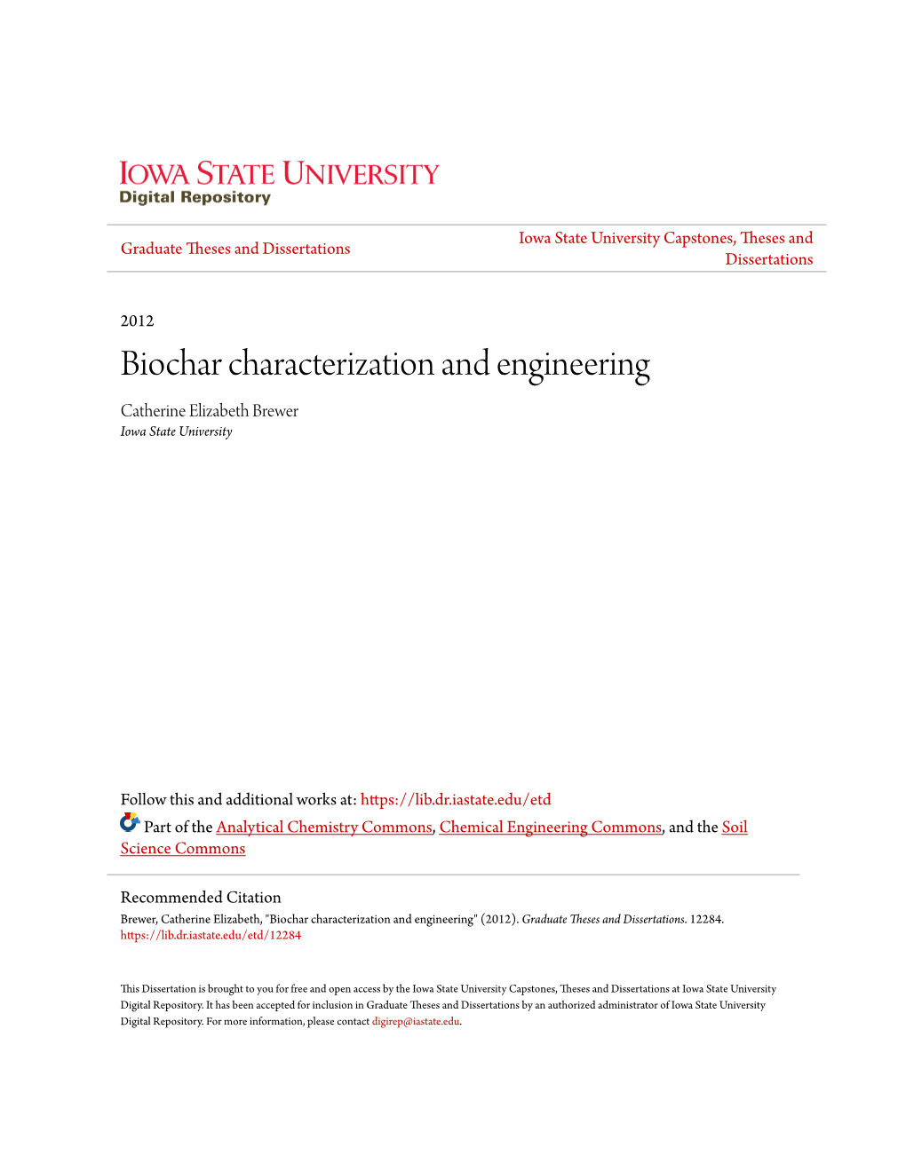 Biochar Characterization and Engineering Catherine Elizabeth Brewer Iowa State University