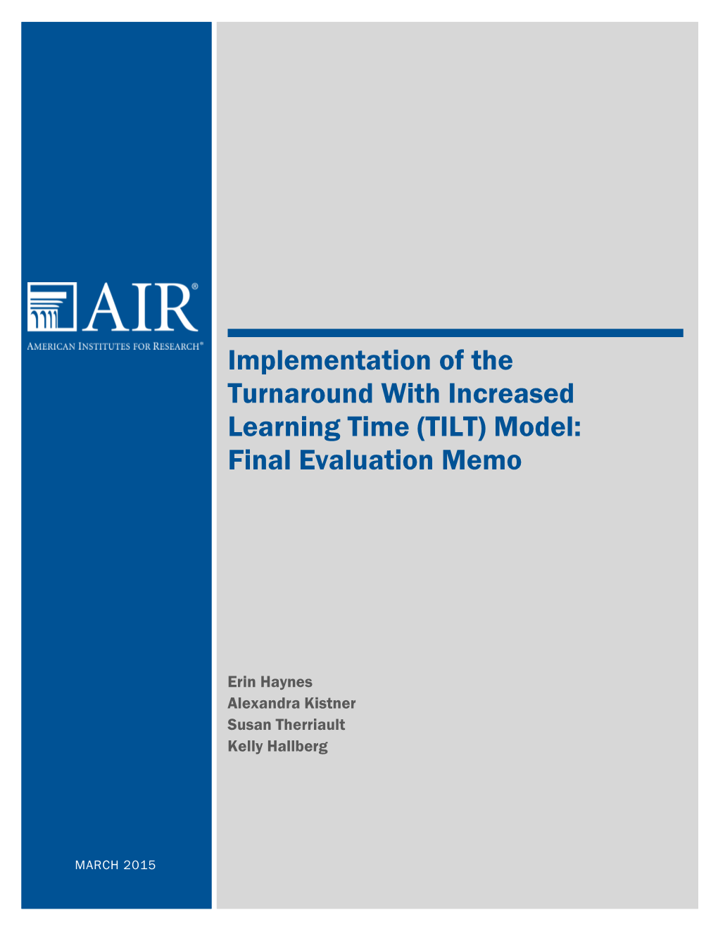 Implementation of the Turnaround with Increased Learning Time (TILT) Model: Final Evaluation Memo