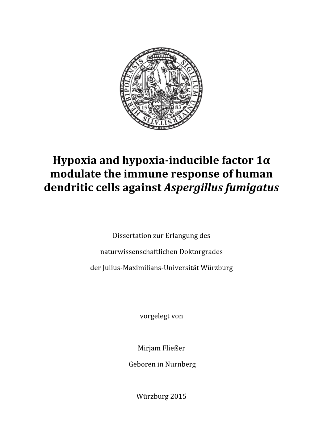 Hypoxia and Hypoxia-Inducible Factor 1Α Modulate the Immune Response of Human Dendritic Cells Against Aspergillus Fumigatus