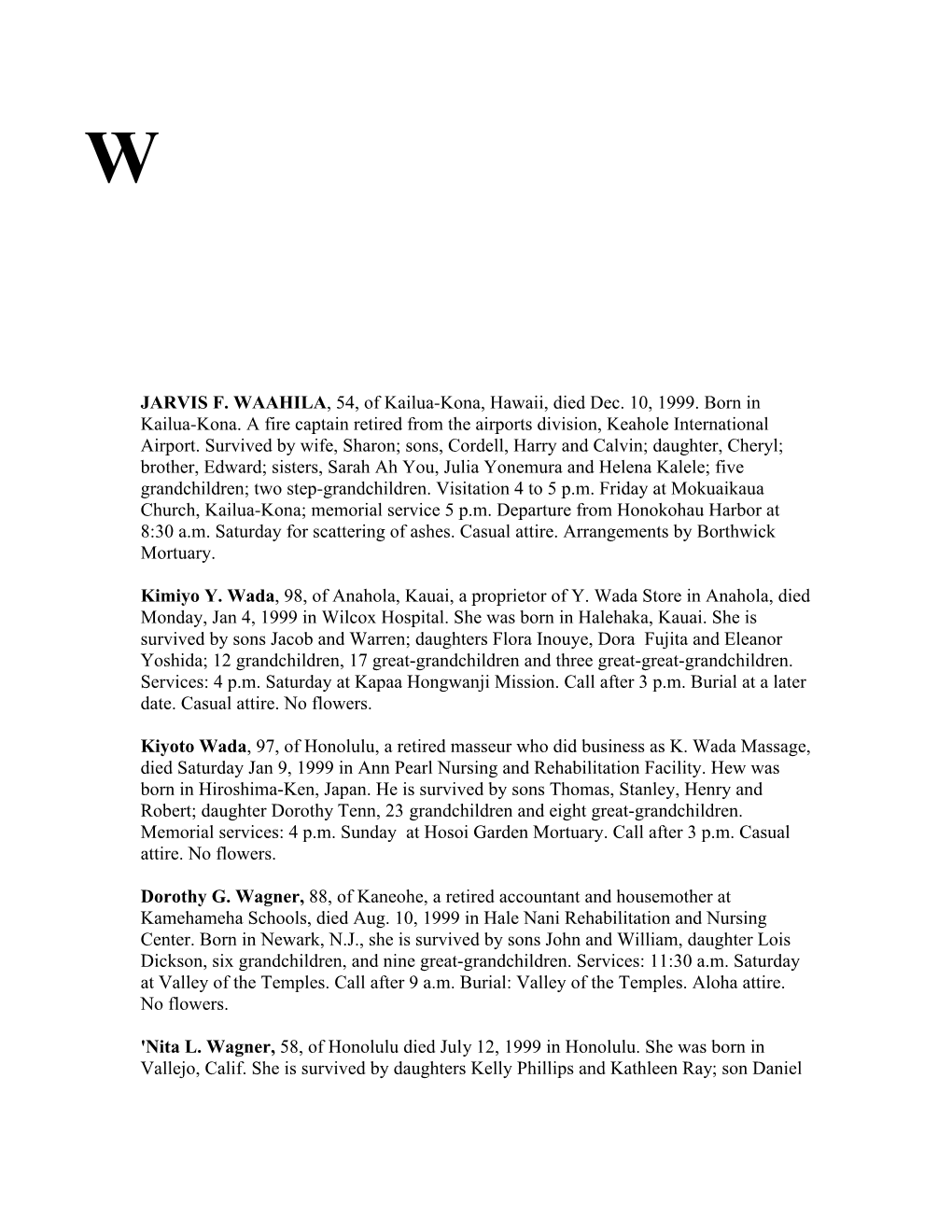 JARVIS F. WAAHILA, 54, of Kailua-Kona, Hawaii, Died Dec. 10, 1999