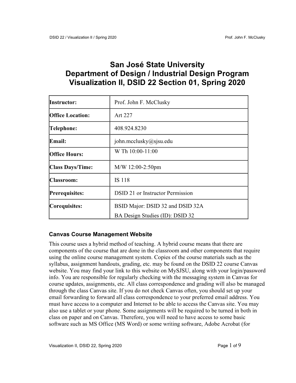 San José State University Department of Design / Industrial Design Program Visualization II, DSID 22 Section 01, Spring 2020