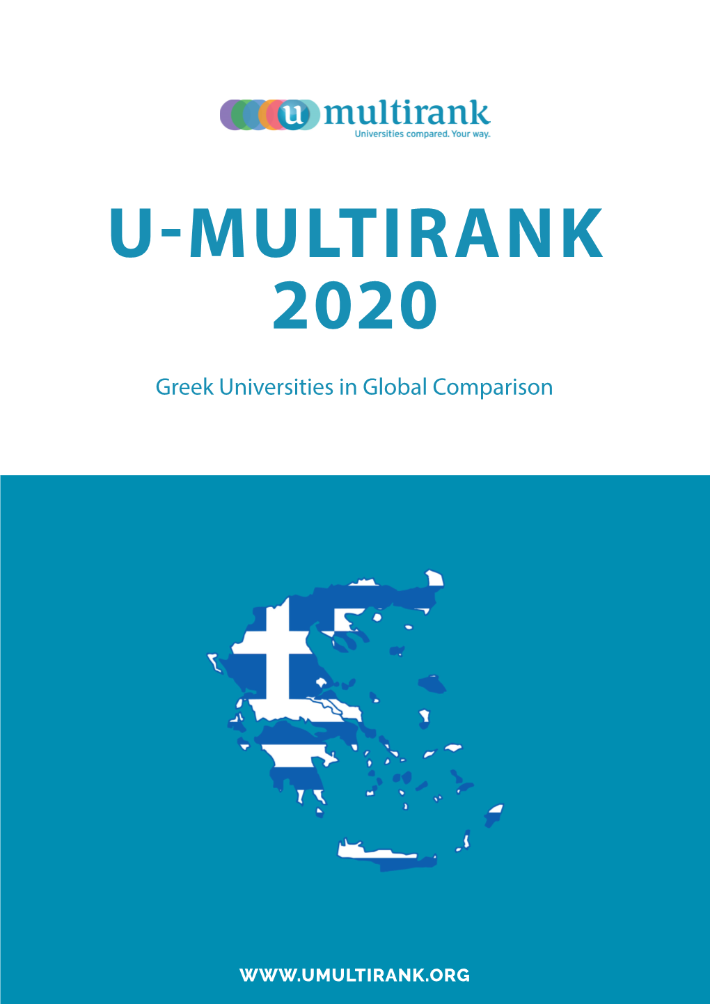 GREECE? and Most Inclusive Ranking Showcasing the Diversity in 5 WHAT ARE the PERFORMANCE Higher Education Around the PROFILES of GREECE’S World
