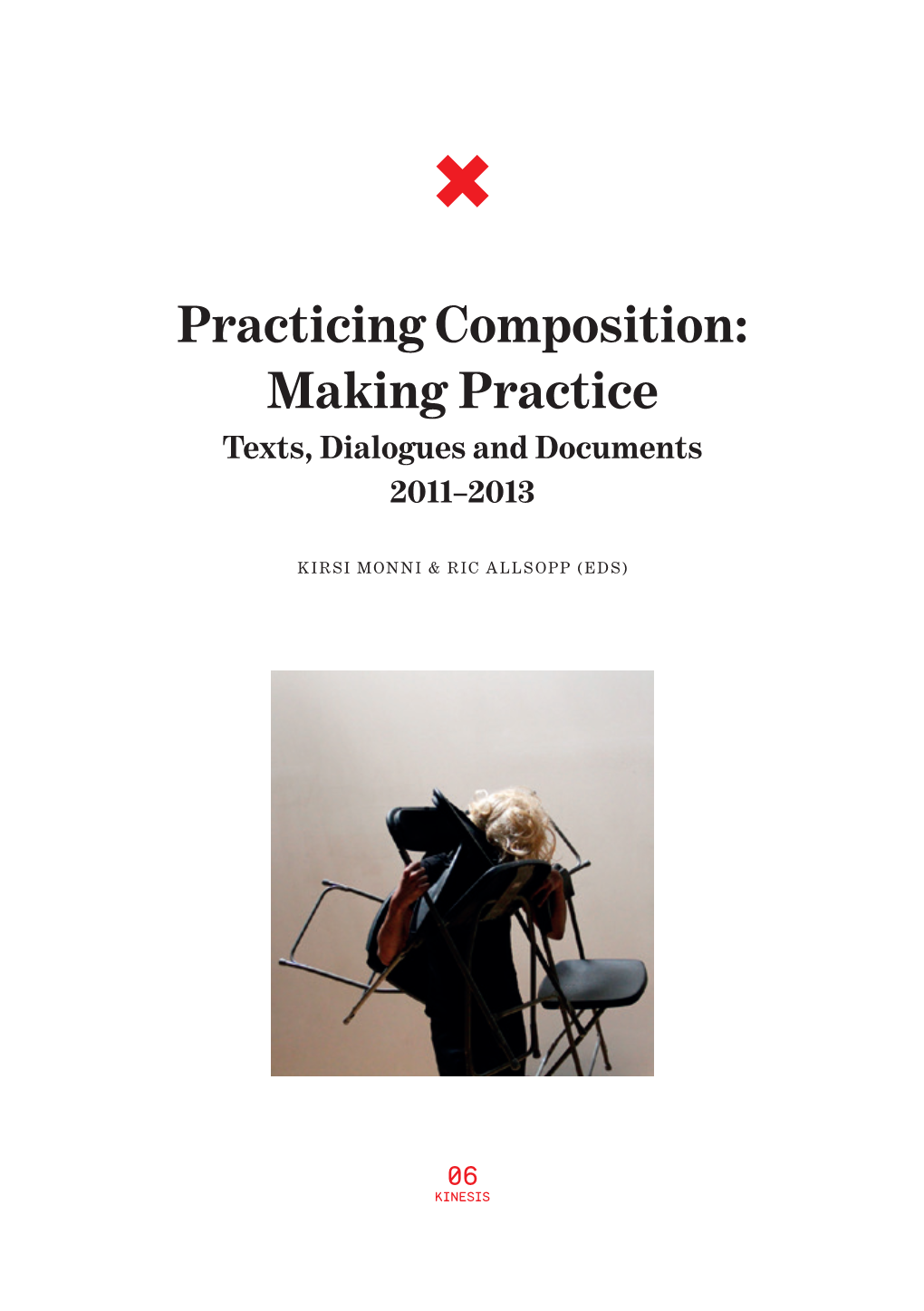Practicing Composition: Making Practice Texts, Dialogues and Documents 2011–2013