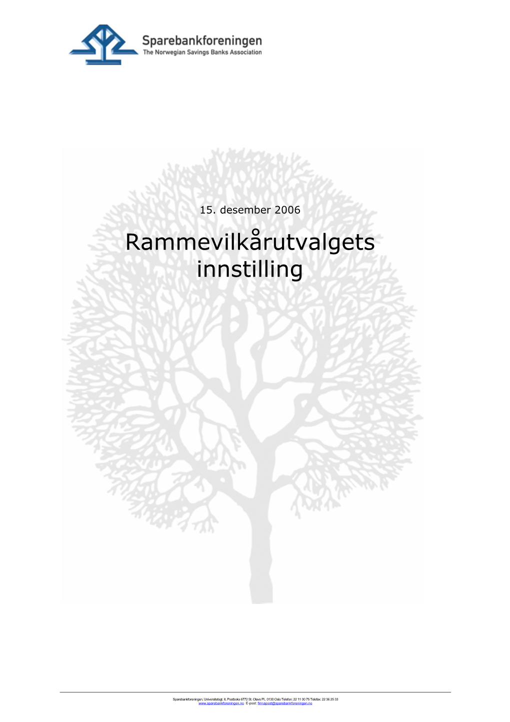 Rammevilkårutvalgets Innstilling