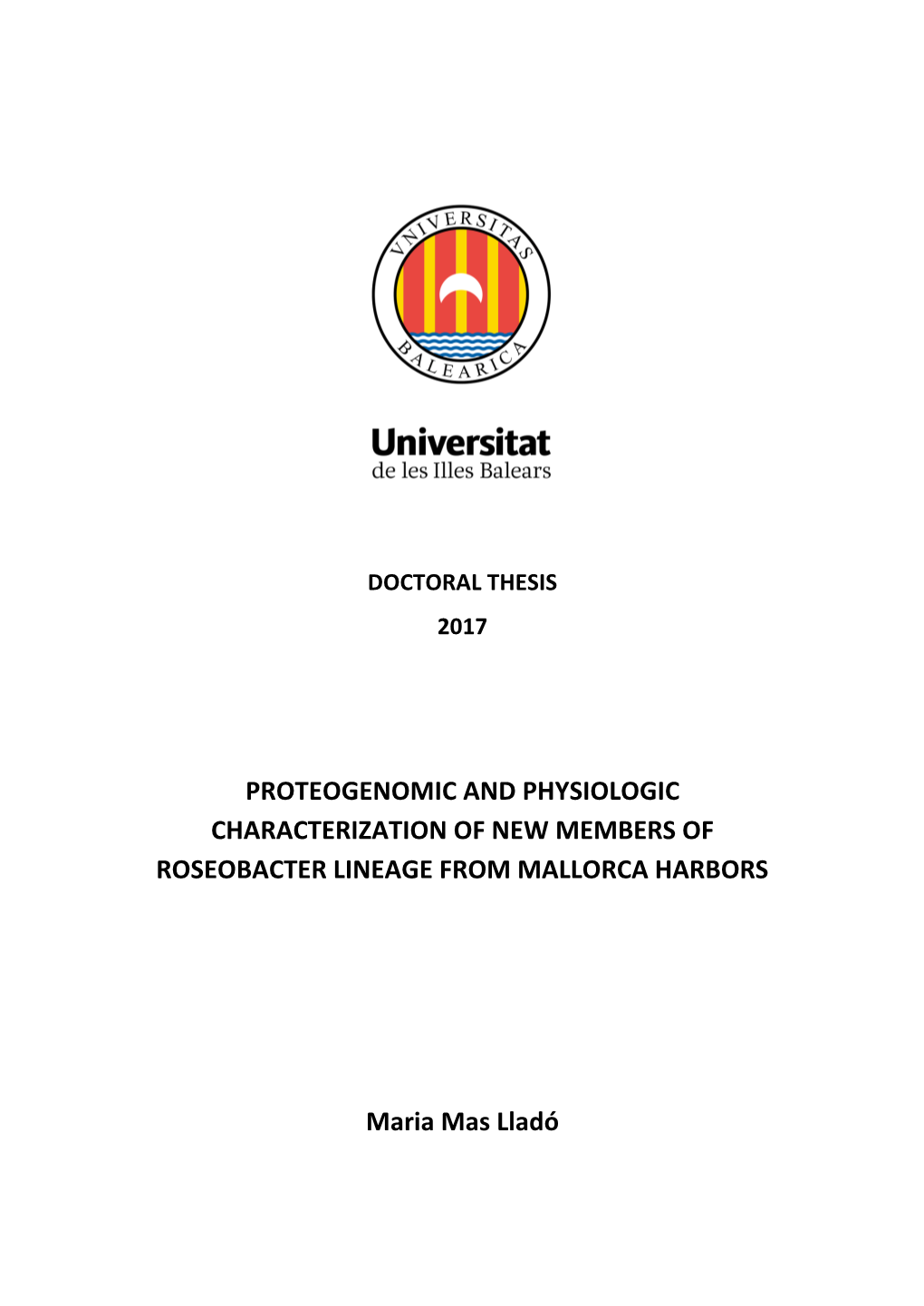 Proteogenomic and Physiologic Characterization of New Members of Roseobacter Lineage from Mallorca Harbors