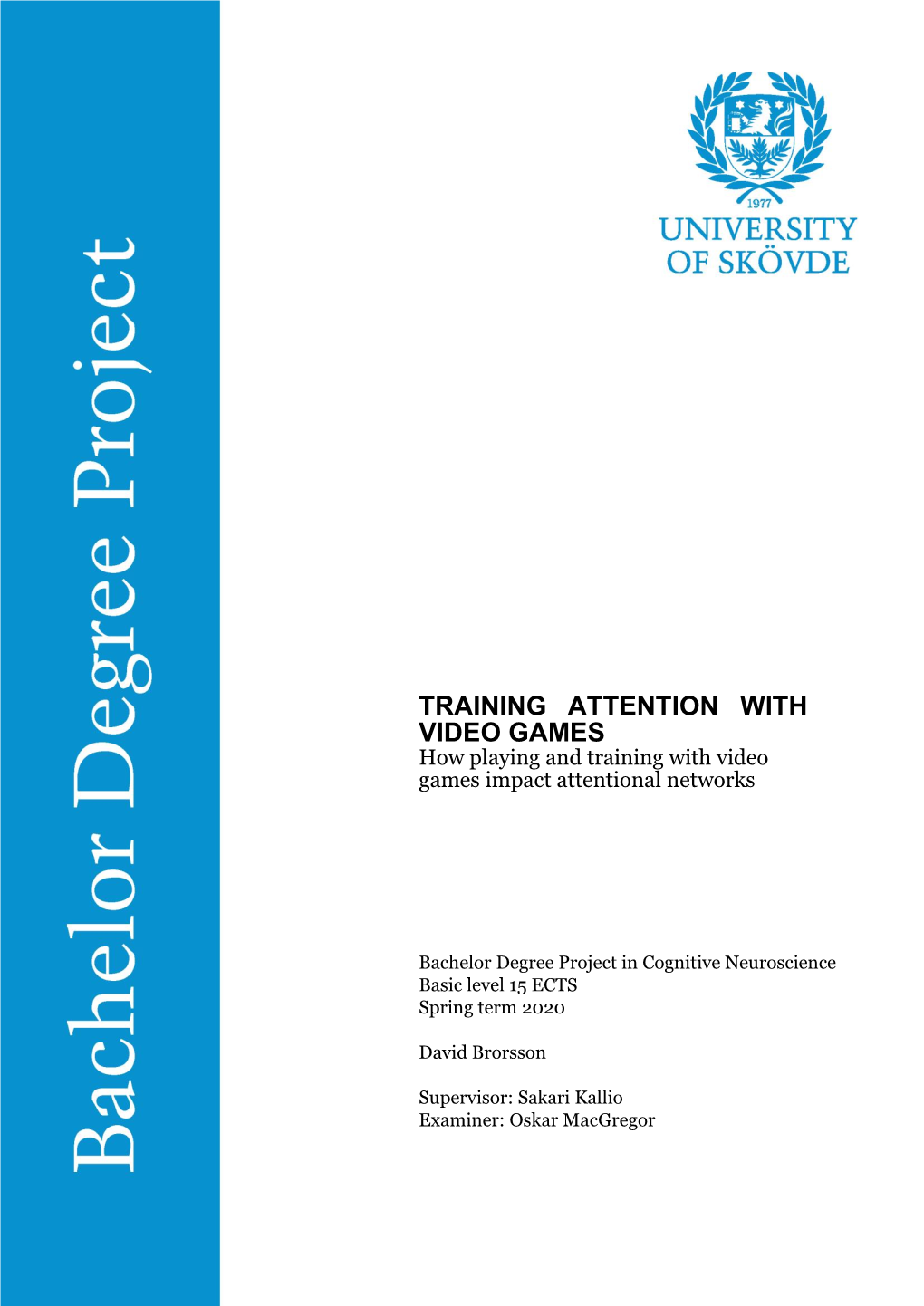 Training Attention with Video Games 1