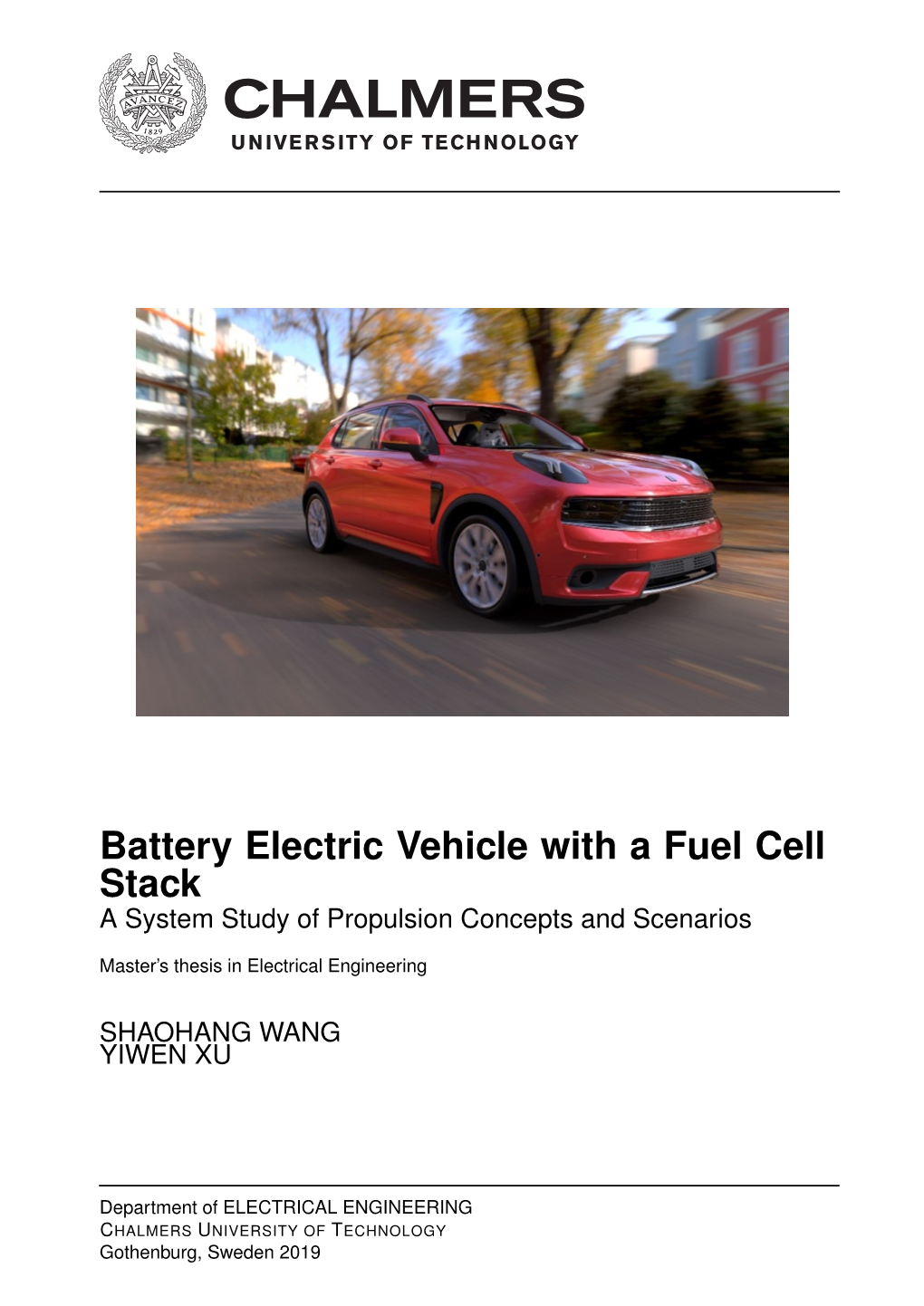 Battery Electric Vehicle with a Fuel Cell Stack a System Study of Propulsion Concepts and Scenarios