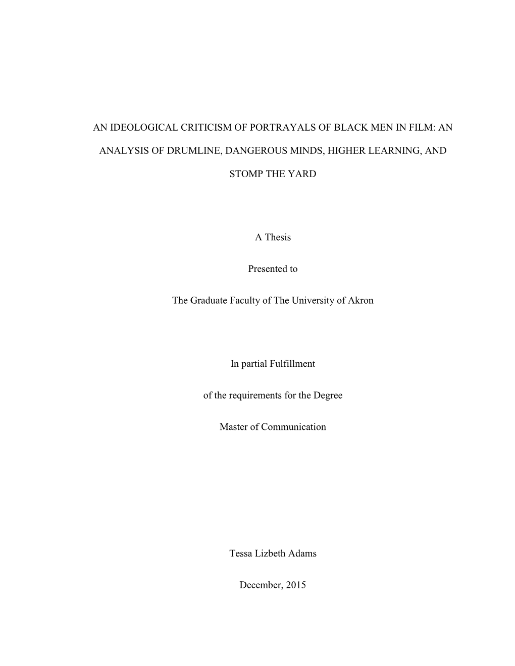 An Ideological Criticism of Portrayals of Black Men in Film: an Analysis of Drumline, Dangerous Minds, Higher Learning, and Stom