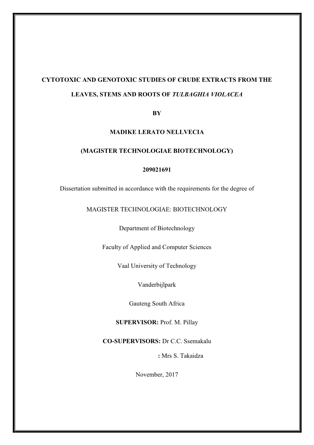 Cytotoxic and Genotoxic Studies of Crude Extracts from the Leaves, Stems and Roots of Tulbaghia Violacea by Madike Lerato Nell