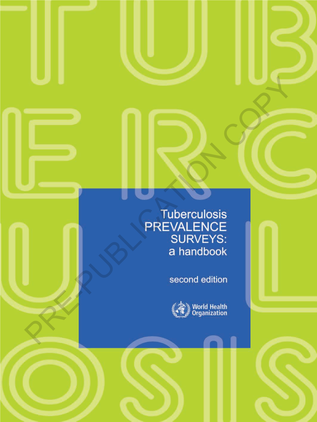 Tuberculosis PREVALENCE SURVEYS: a Handbook