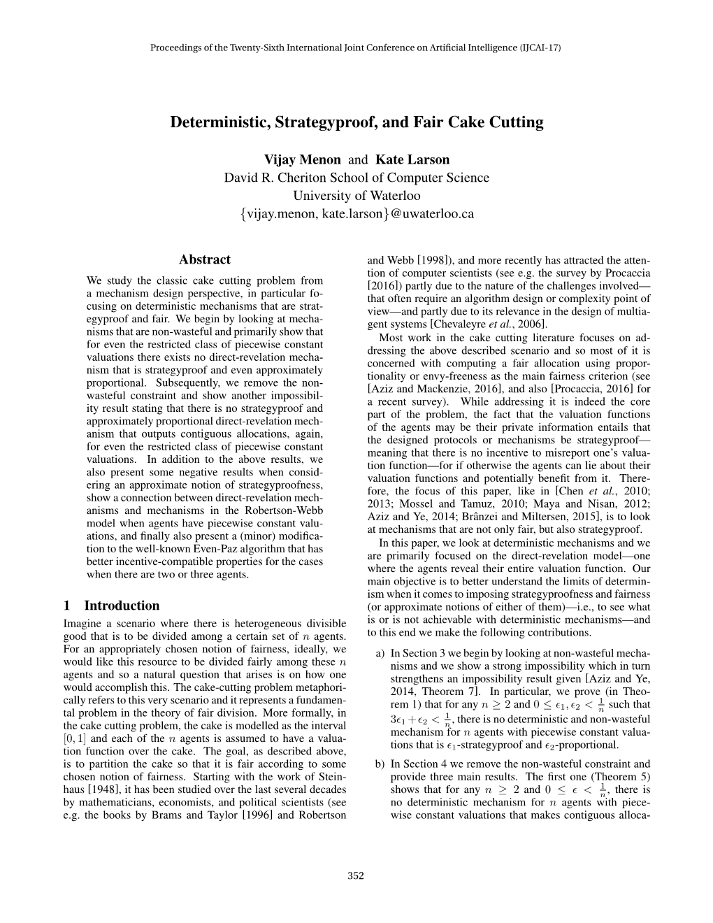 Deterministic, Strategyproof, and Fair Cake Cutting