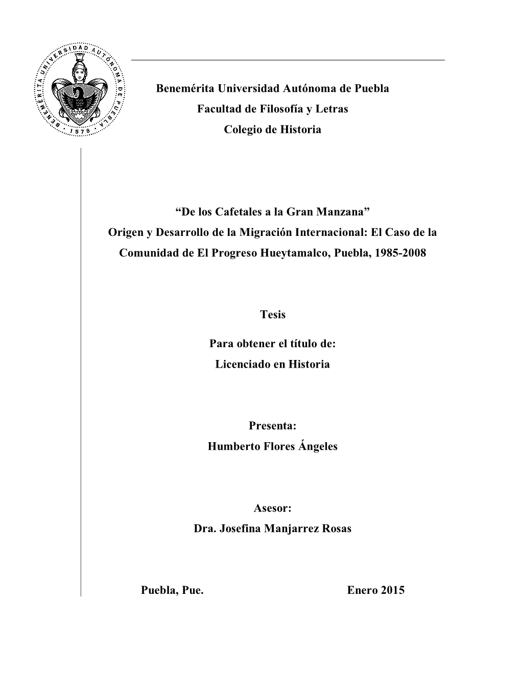 Benemérita Universidad Autónoma De Puebla Facultad De Filosofía Y Letras Colegio De Historia “De Los Cafetales a La Gran Ma