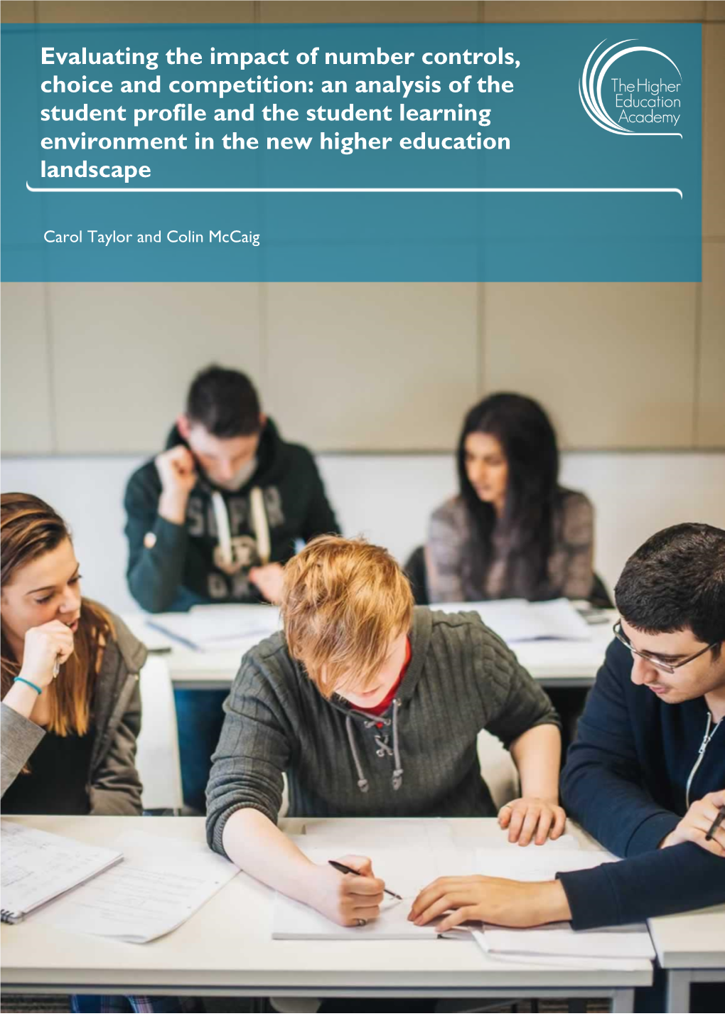 Evaluating the Impact of Number Controls, Choice and Competition: an Analysis of the Student Profile and the Student Learning En