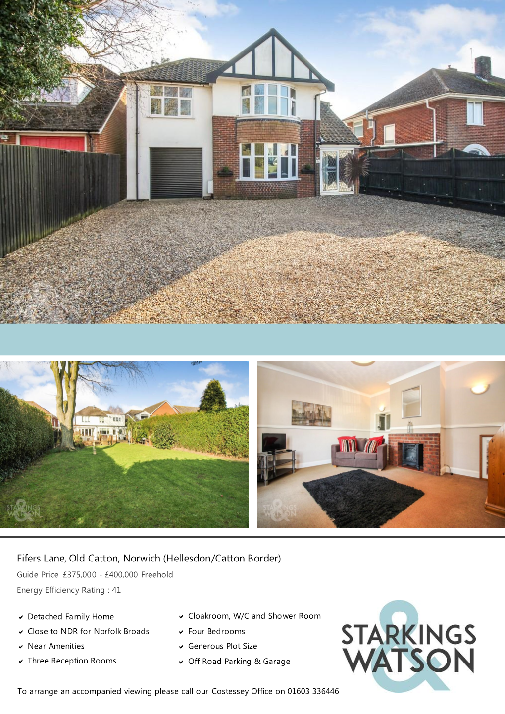 Fifers Lane, Old Catton, Norwich (Hellesdon/Catton Border) Guide Price £375,000 - £400,000 Freehold Energy Efficiency Rating : 41