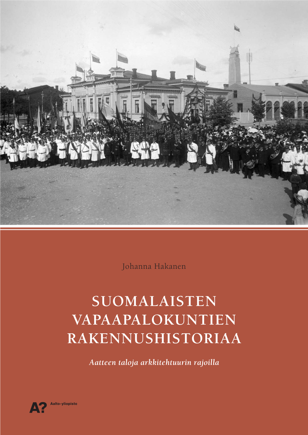Suomalaisten Vapaapalokuntien Rakennushistoriaa