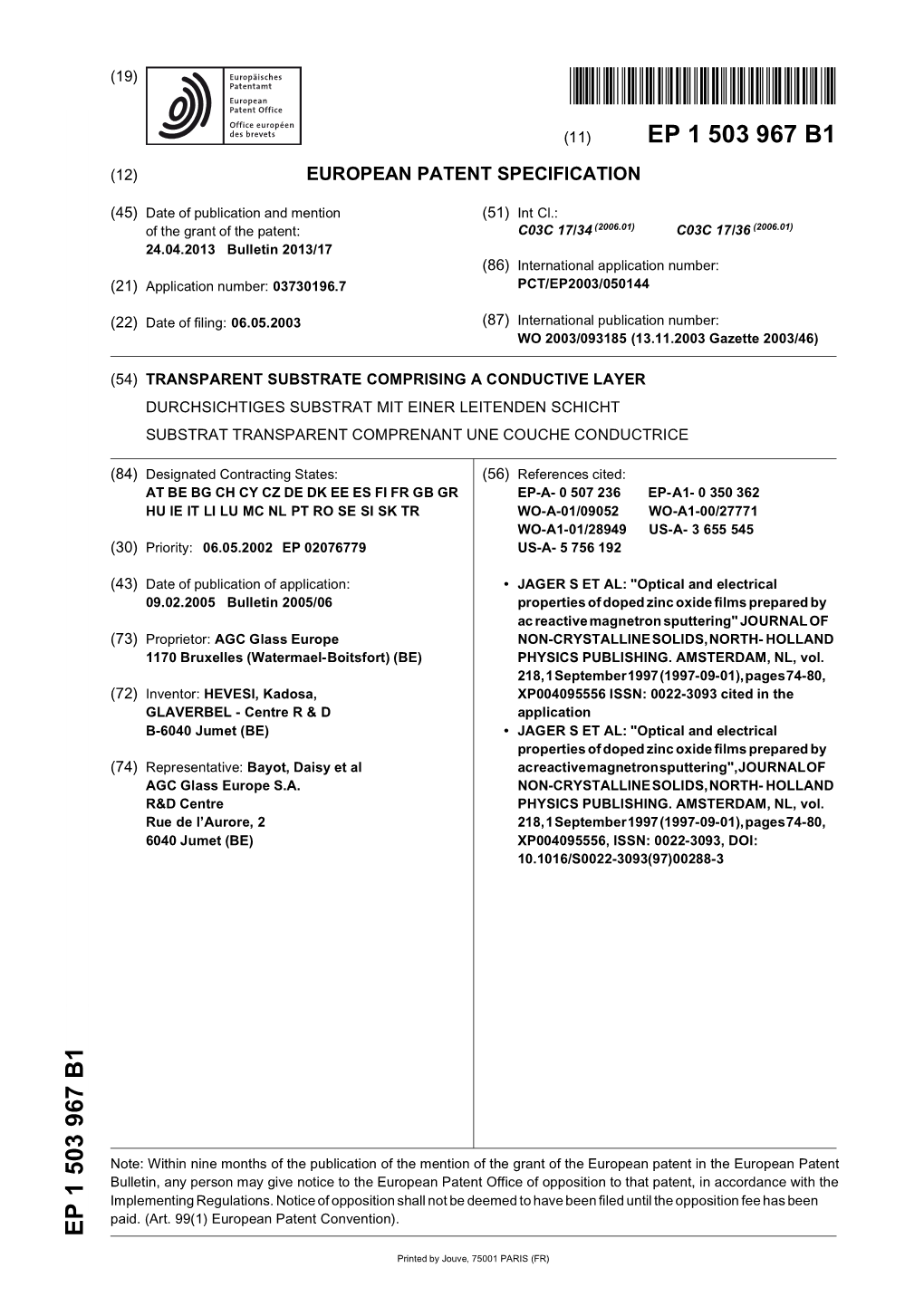 Transparent Substrate Comprising a Conductive Layer Durchsichtiges Substrat Mit Einer Leitenden Schicht Substrat Transparent Comprenant Une Couche Conductrice