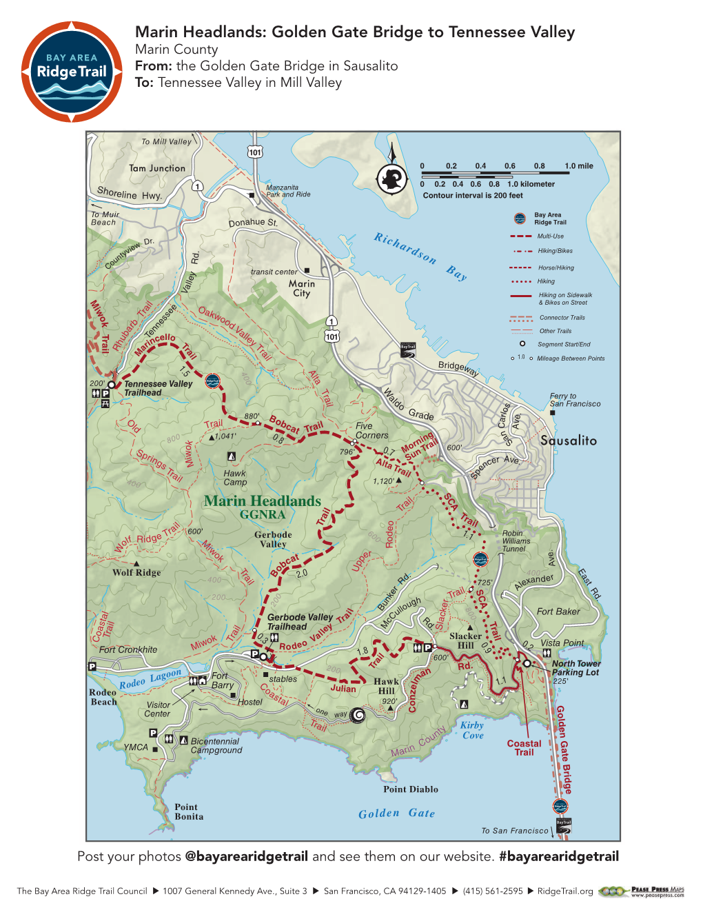 Marin Headlands: Golden Gate Bridge to Tennessee Valley Marin County From: the Golden Gate Bridge in Sausalito To: Tennessee Valley in Mill Valley