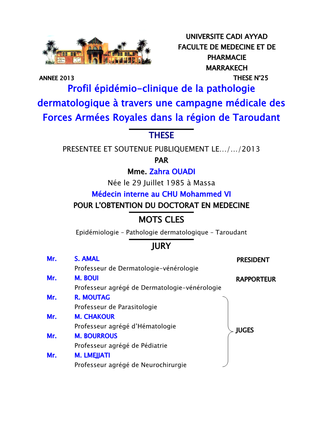 Profil Épidémio-Clinique De La Pathologie Dermatologique À Travers Une Campagne Médicale Des Forces Armées Royales Dans La Région De Taroudant