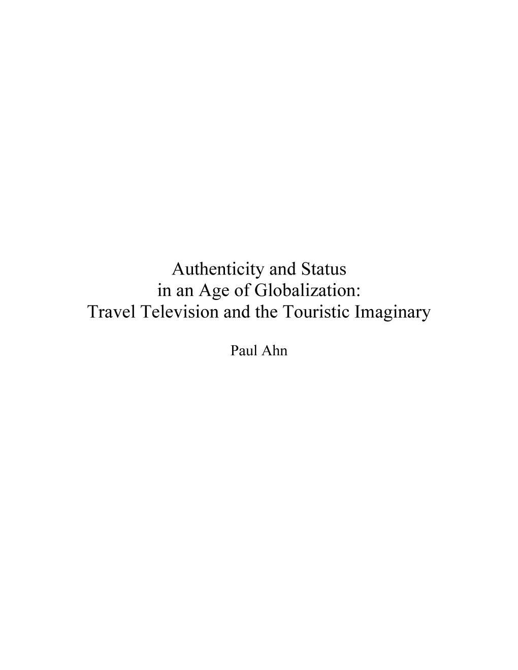 Authenticity and Status in an Age of Globalization: Travel Television and the Touristic Imaginary