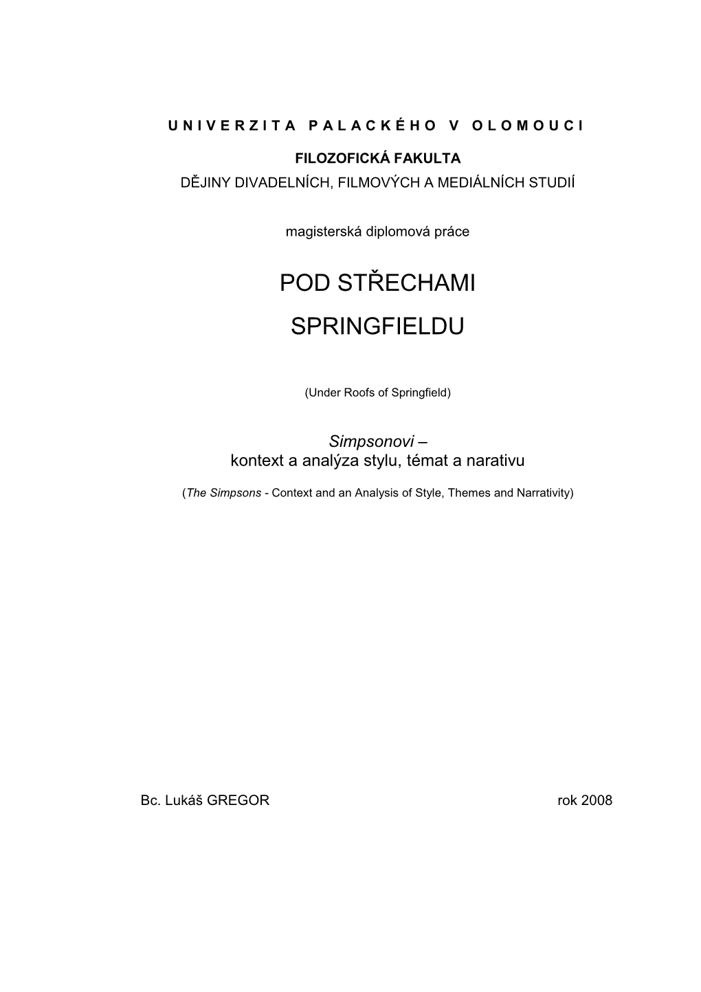 POD STRECHAMI SPRINGFIELDU Diplomova