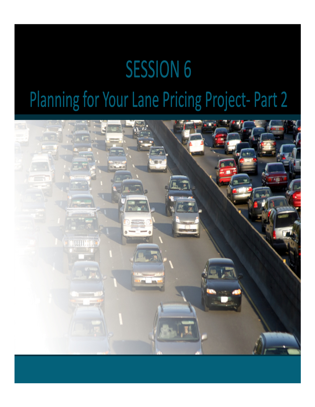 SESSION 6 Planning for Your Lane Pricing Projectproject--Partpart 2 Overcoming Challenges Of…