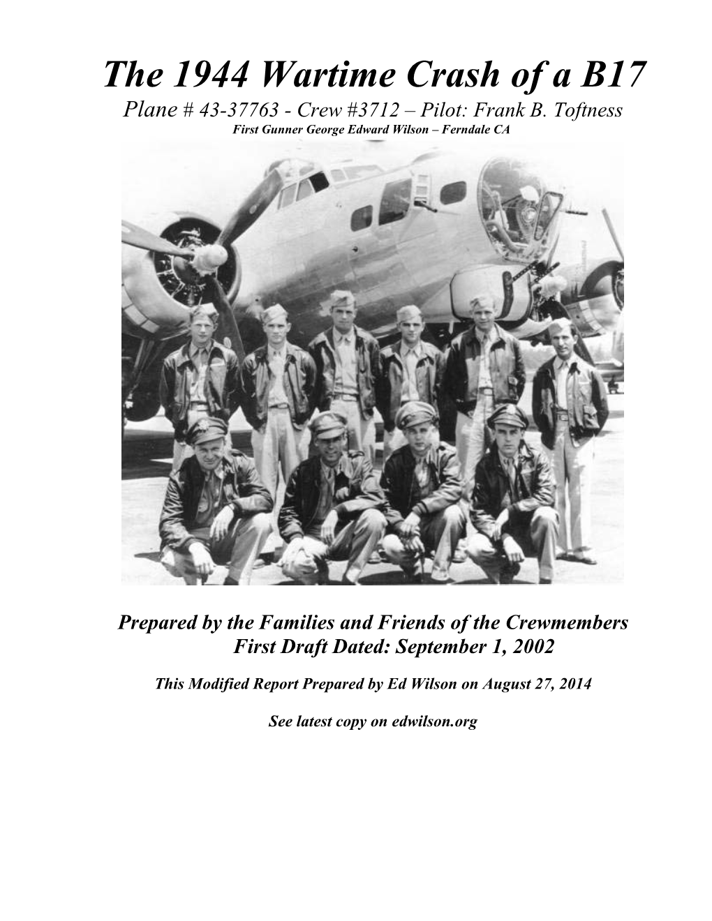 The 1944 Wartime Crash of a B17 Plane # 43-37763 - Crew #3712 – Pilot: Frank B