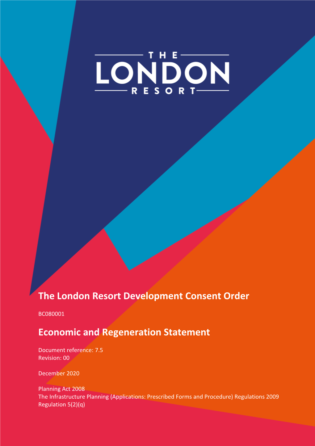 The London Resort Development Consent Order Economic and Regeneration Statement
