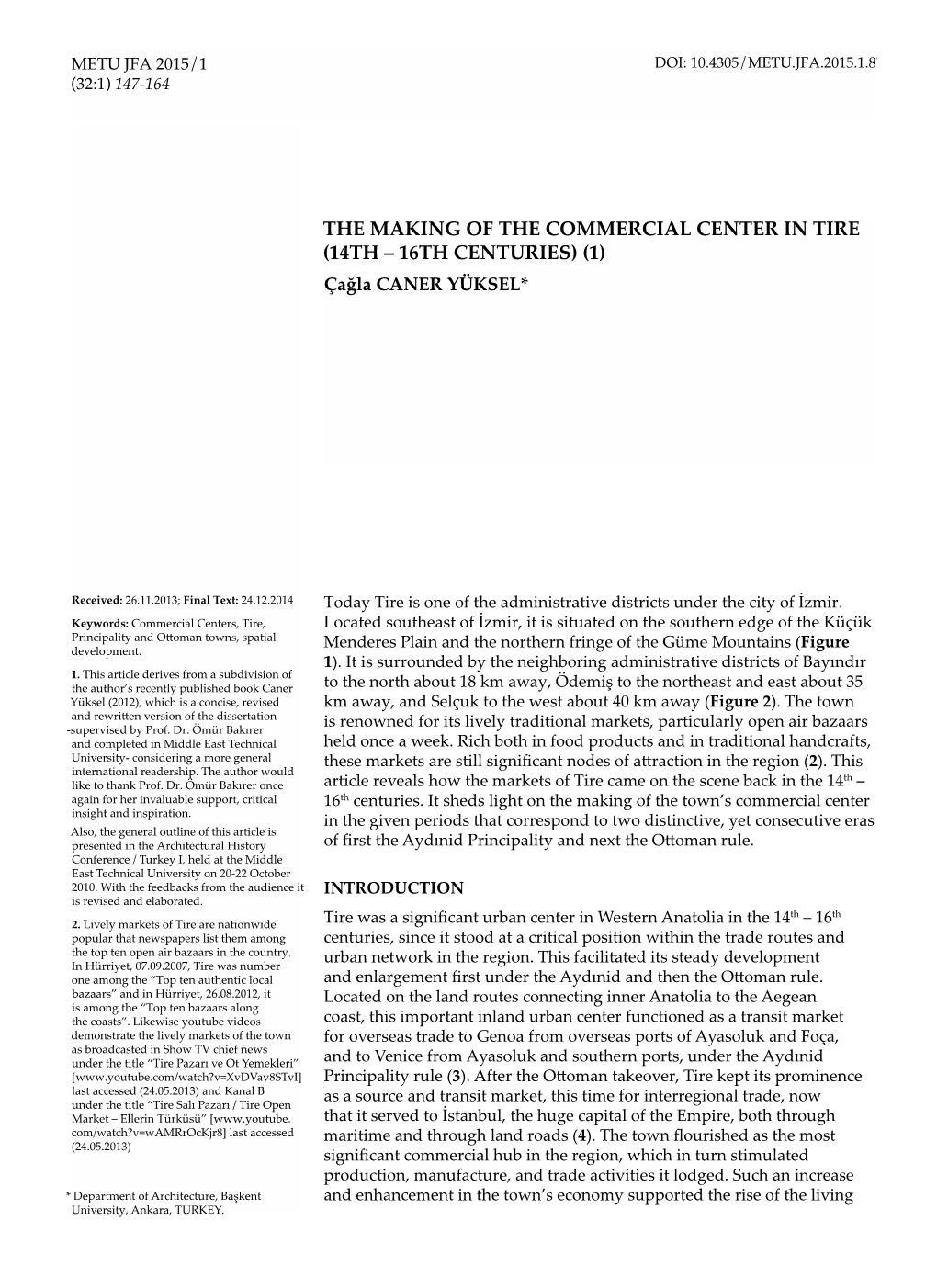 THE MAKING of the COMMERCIAL CENTER in TIRE (14TH – 16TH CENTURIES) (1) Çağla CANER YÜKSEL*