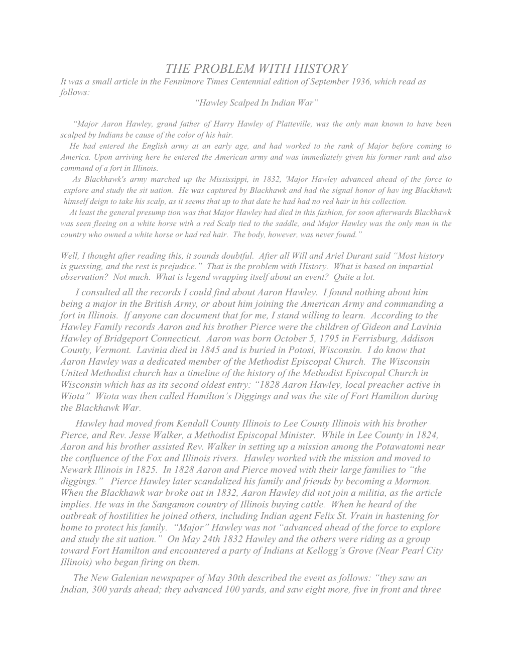 THE PROBLEM with HISTORY It Was a Small Article in the Fennimore Times Centennial Edition of September 1936, Which Read As Follows: “Hawley Scalped in Indian War”