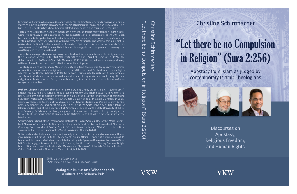 Let There Be No Compulsion in Religion” (Sura 2:256) Christine Schirrmacher Voices Coming from Islamic Theology on the Topic of Religious Freedom and Apostasy