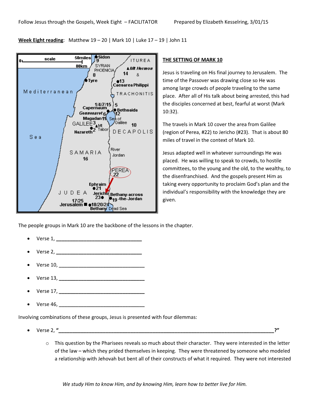 Follow Jesus Through the Gospels, Week Eight – FACILITATOR Prepared by Elizabeth Kesselring, 3/01/15