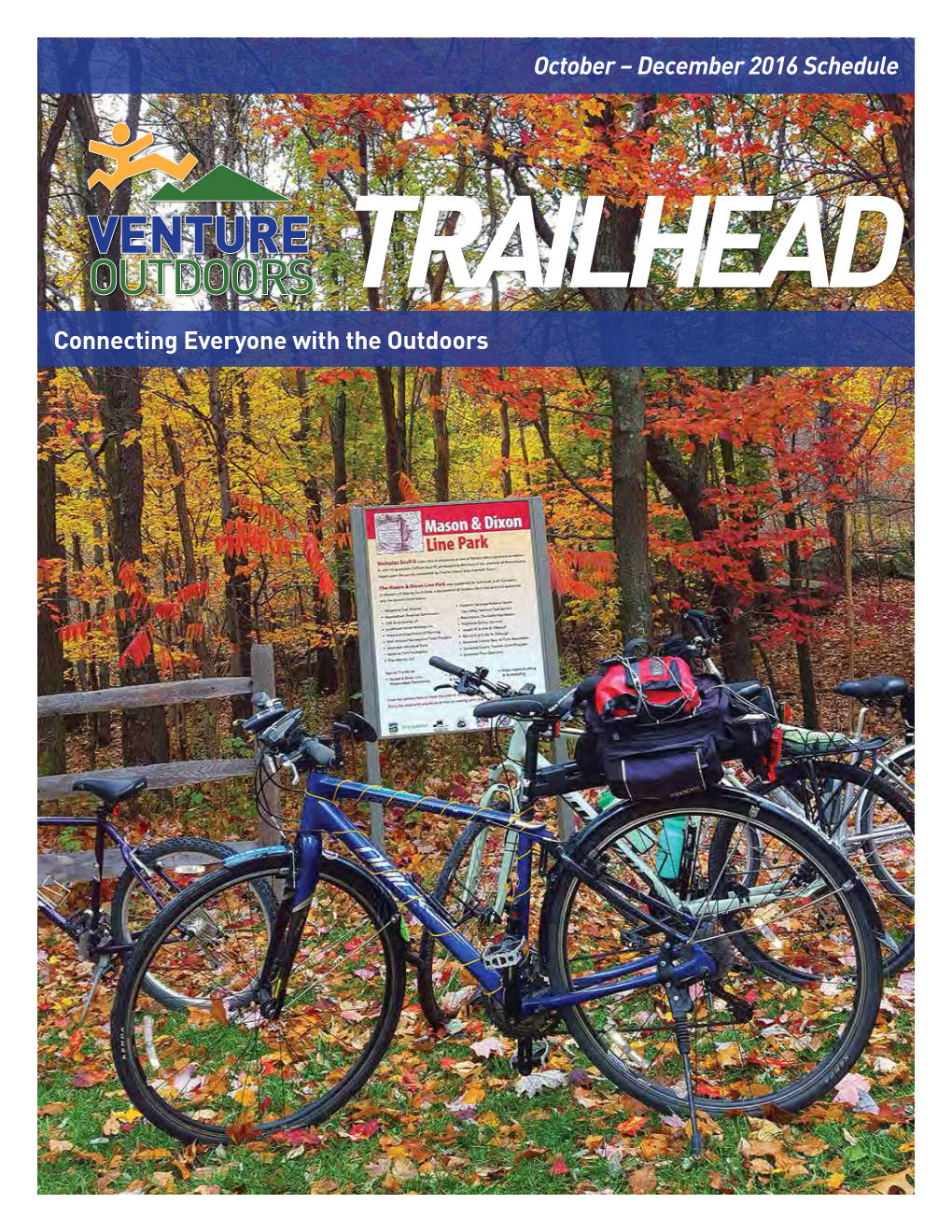VENTURE OUTDOORS Trailhead Connecting Everyone with the Outdoors DID YOU KNOW… BOARD of DIRECTORS Venture Outdoors Is a 501(C)3 Charitable Nonprofit Organization