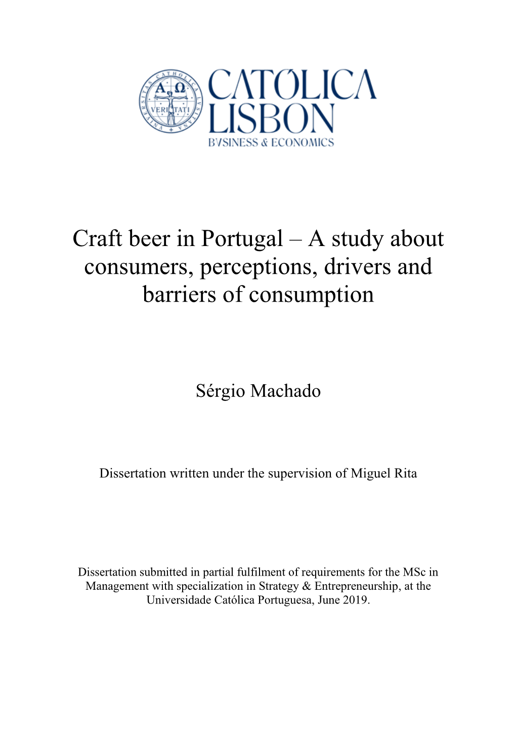 Craft Beer in Portugal – a Study About Consumers, Perceptions, Drivers and Barriers of Consumption