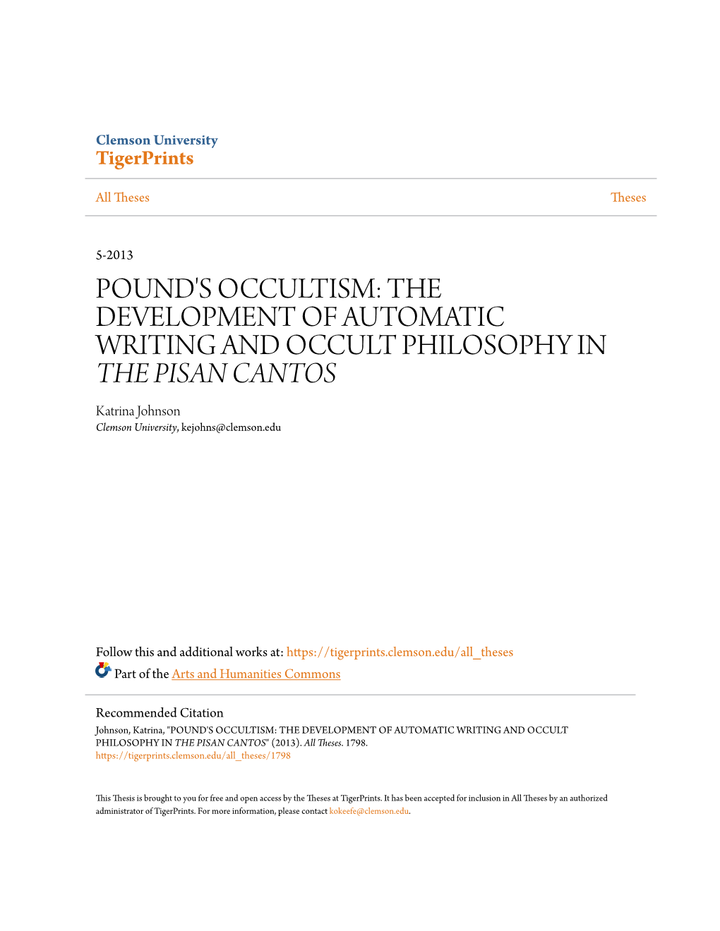 THE DEVELOPMENT of AUTOMATIC WRITING and OCCULT PHILOSOPHY in the PISAN CANTOS Katrina Johnson Clemson University, Kejohns@Clemson.Edu