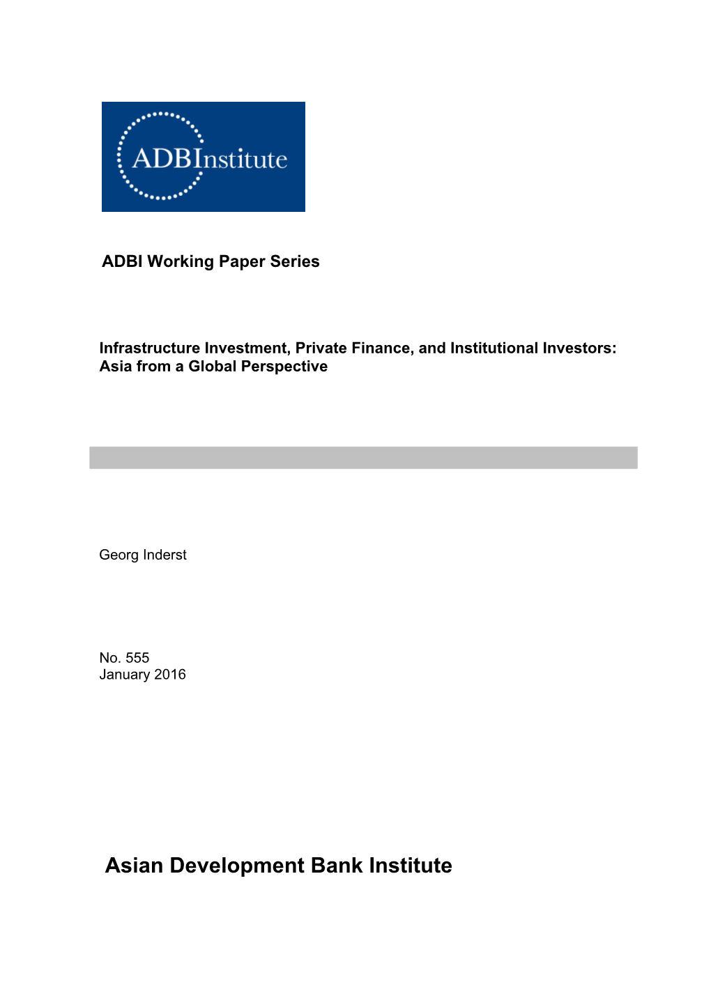 Infrastructure Investment, Private Finance, and Institutional Investors: Asia from a Global Perspective