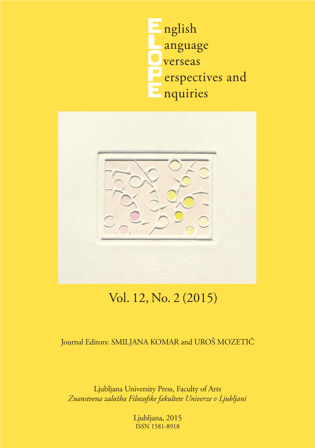 Nglish Anguage Verseas Erspectives and Nquiries Vol. 12, No. 2 (2015)