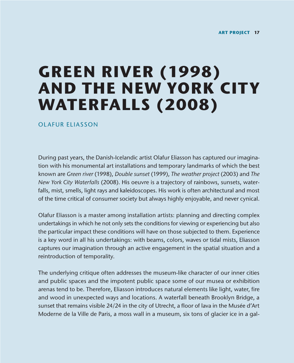 Green River (1998) and the New York City Waterfalls (2008)