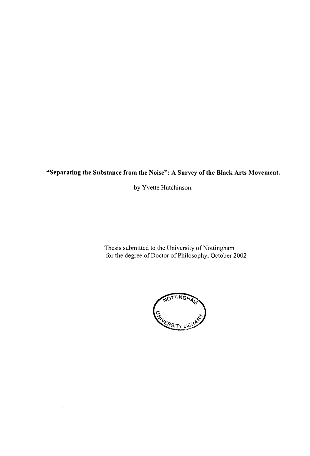 Hutchinson, Yvette (2003) Separating the Substance from the Noise: a Survey of the Black Arts Movement. Phd Thesis, University O