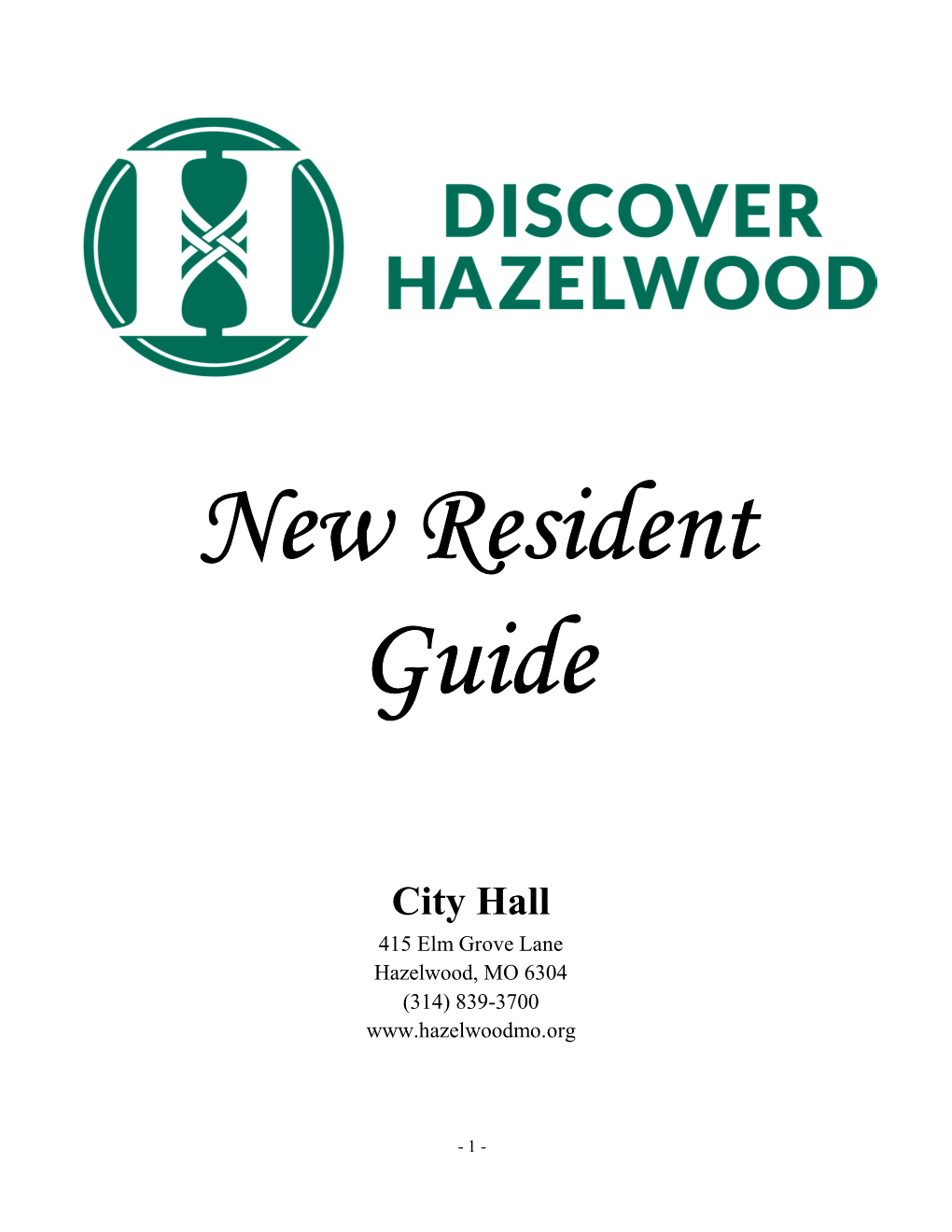 City Hall 415 Elm Grove Lane Hazelwood, MO 6304 (314) 839-3700