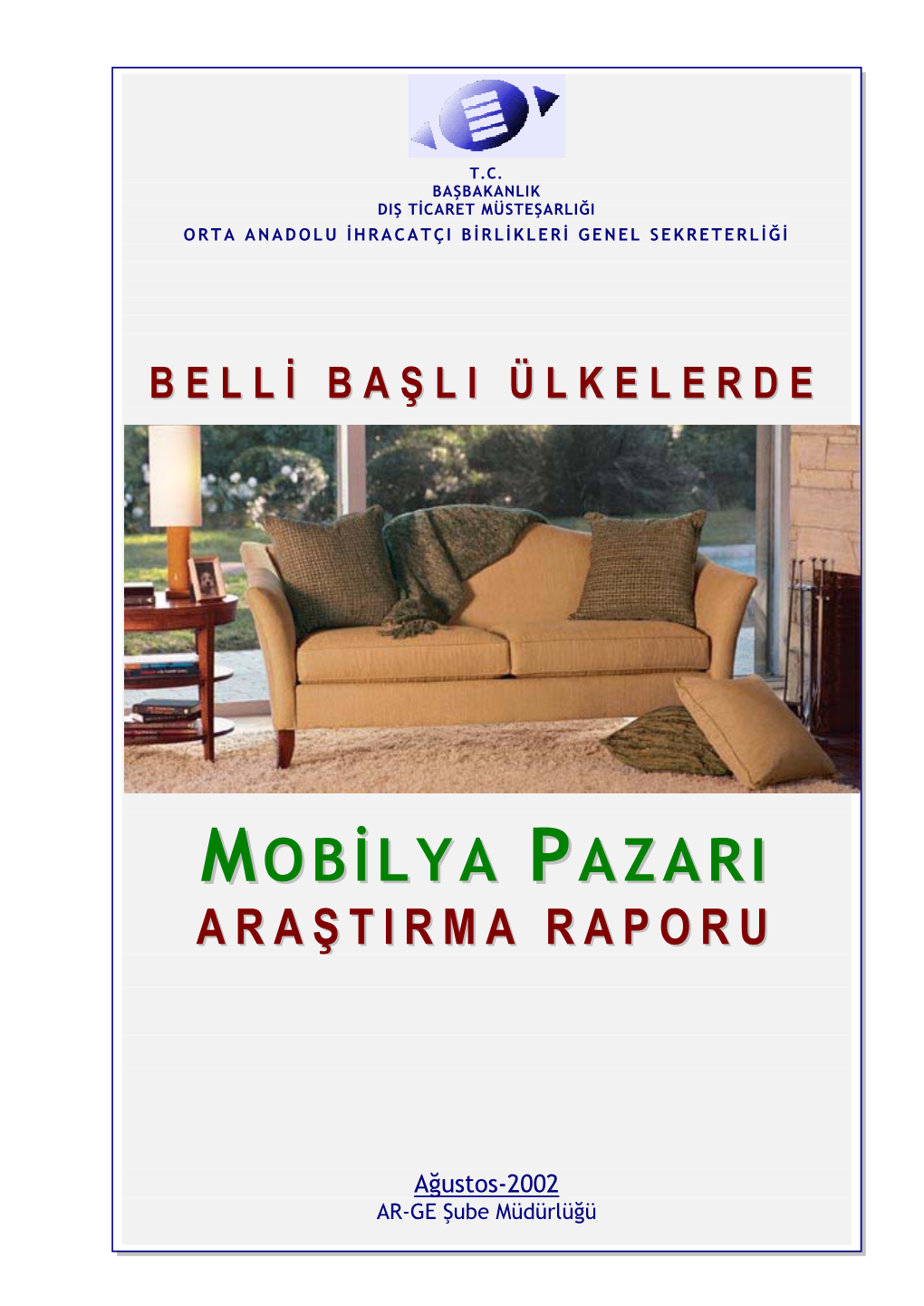 Belli Başlı Ülkelerde Mobilya Pazarı Raporu Ağustos 2002 Raporu Incelemek Için PDF'i Indirin. İndir