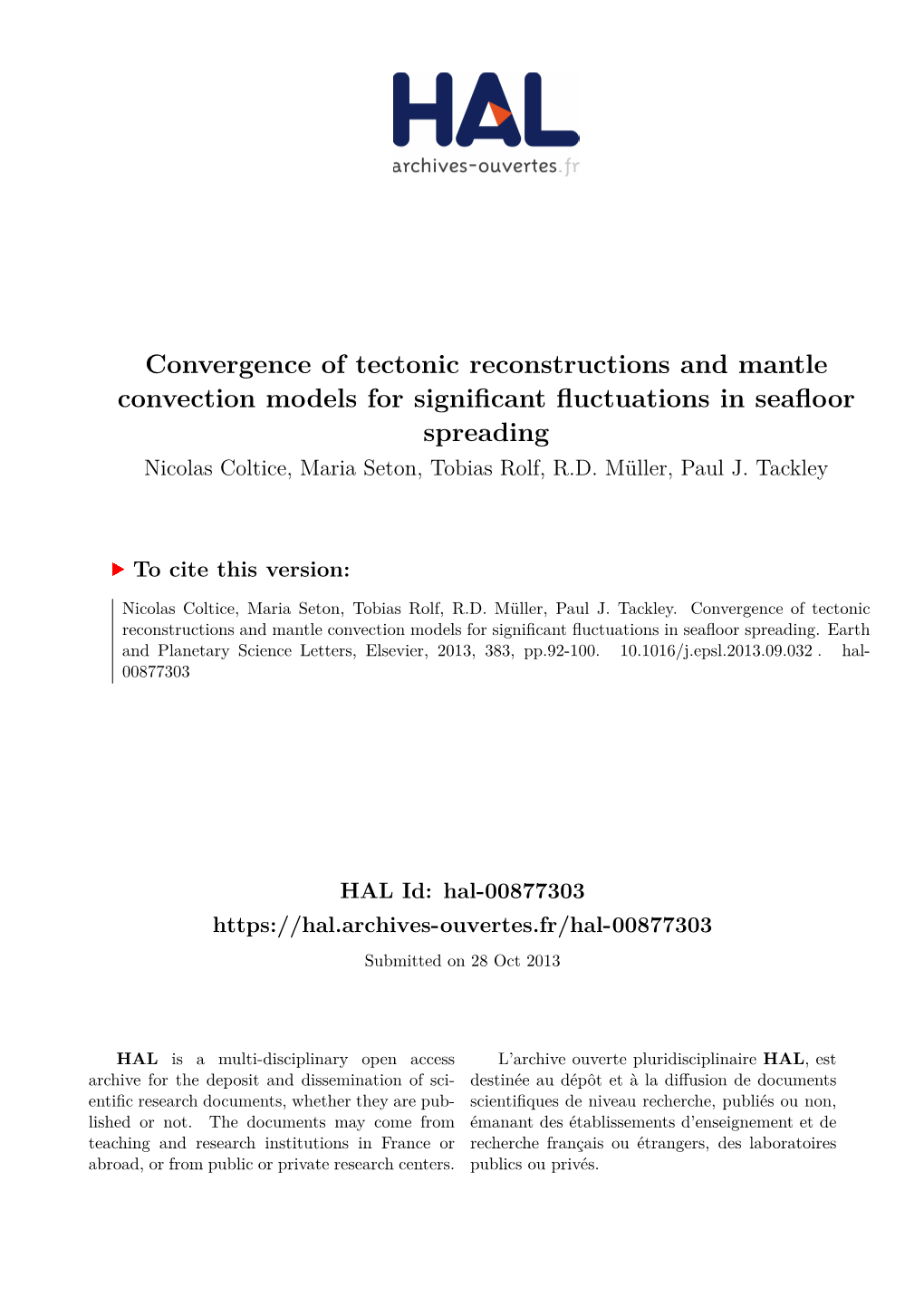 Convergence of Tectonic Reconstructions and Mantle Convection Models for Significant Fluctuations in Seafloor Spreading Nicolas Coltice, Maria Seton, Tobias Rolf, R.D