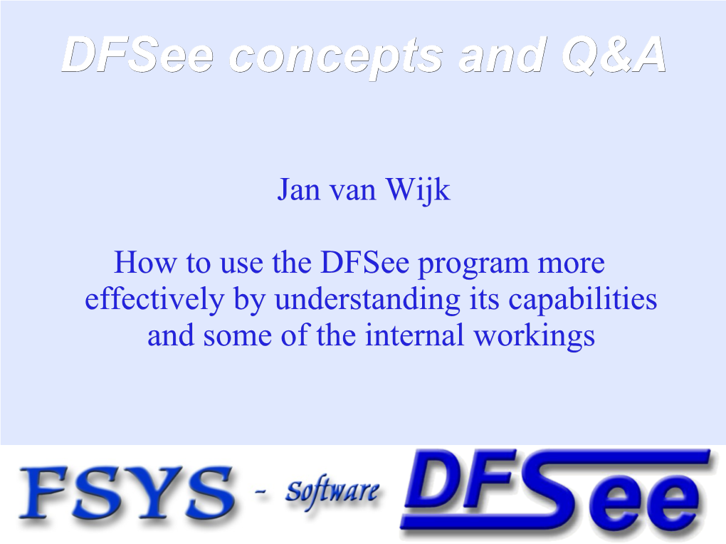 Dfsee Concepts and Q&A