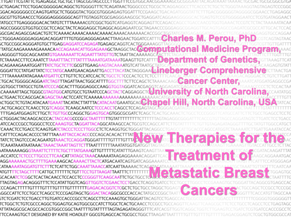 New Therapies for the Treatment of Metastatic Breast Cancers ~200,000 Women in the USA Are Living with Metastatic Breast Cancer