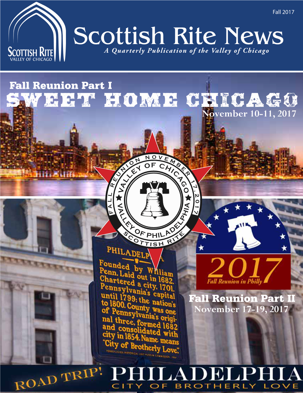 Fall 2017 Scottish Rite News a Quarterly Publication of the Valley of Chicago VALLEY of CHICAGO