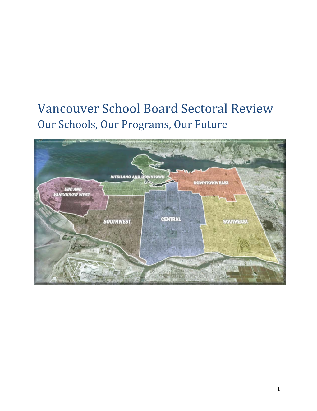 Vancouver School Board Sectoral Review Our Schools, Our Programs, Our Future
