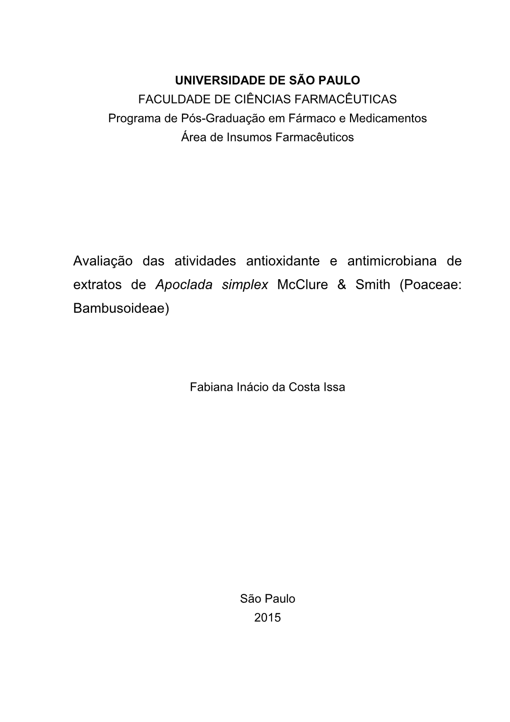 Avaliação Das Atividades Antioxidante E Antimicrobiana De Extratos De Apoclada Simplex Mcclure & Smith (Poaceae: Bambusoideae)