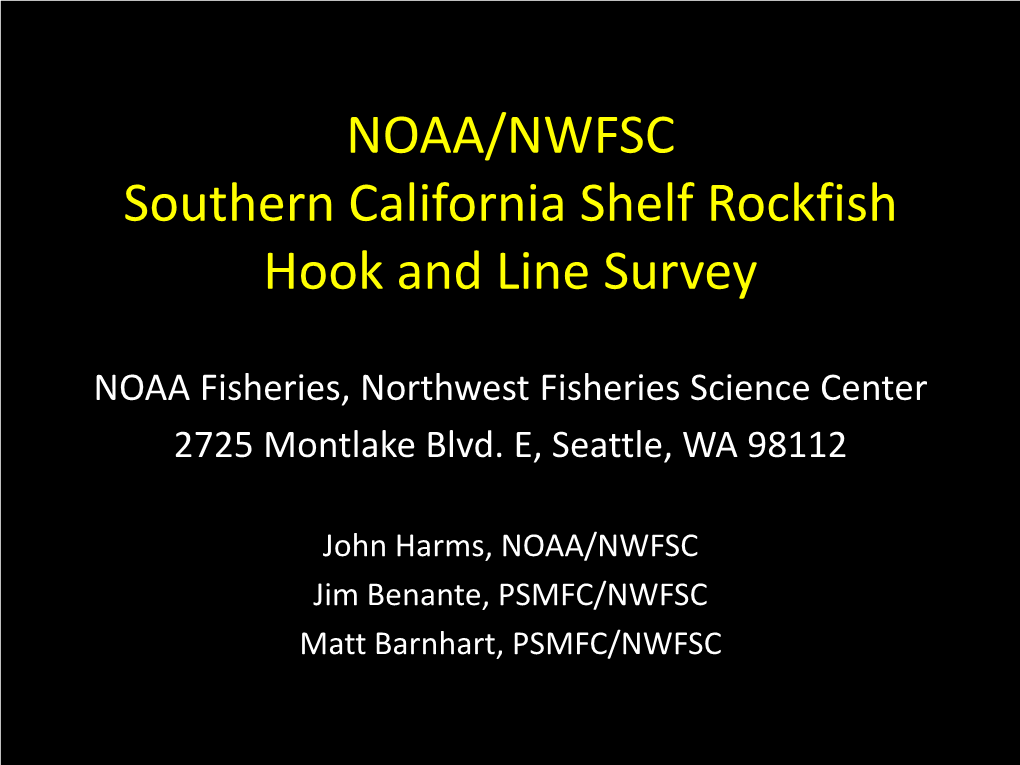 NOAA/NWFSC Southern California Shelf Rockfish Hook and Line Survey