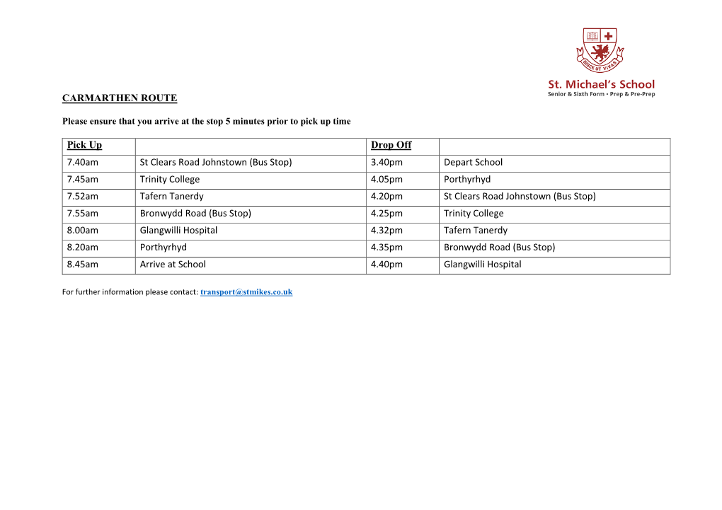 CARMARTHEN ROUTE Pick up Drop Off 7.40Am St Clears Road