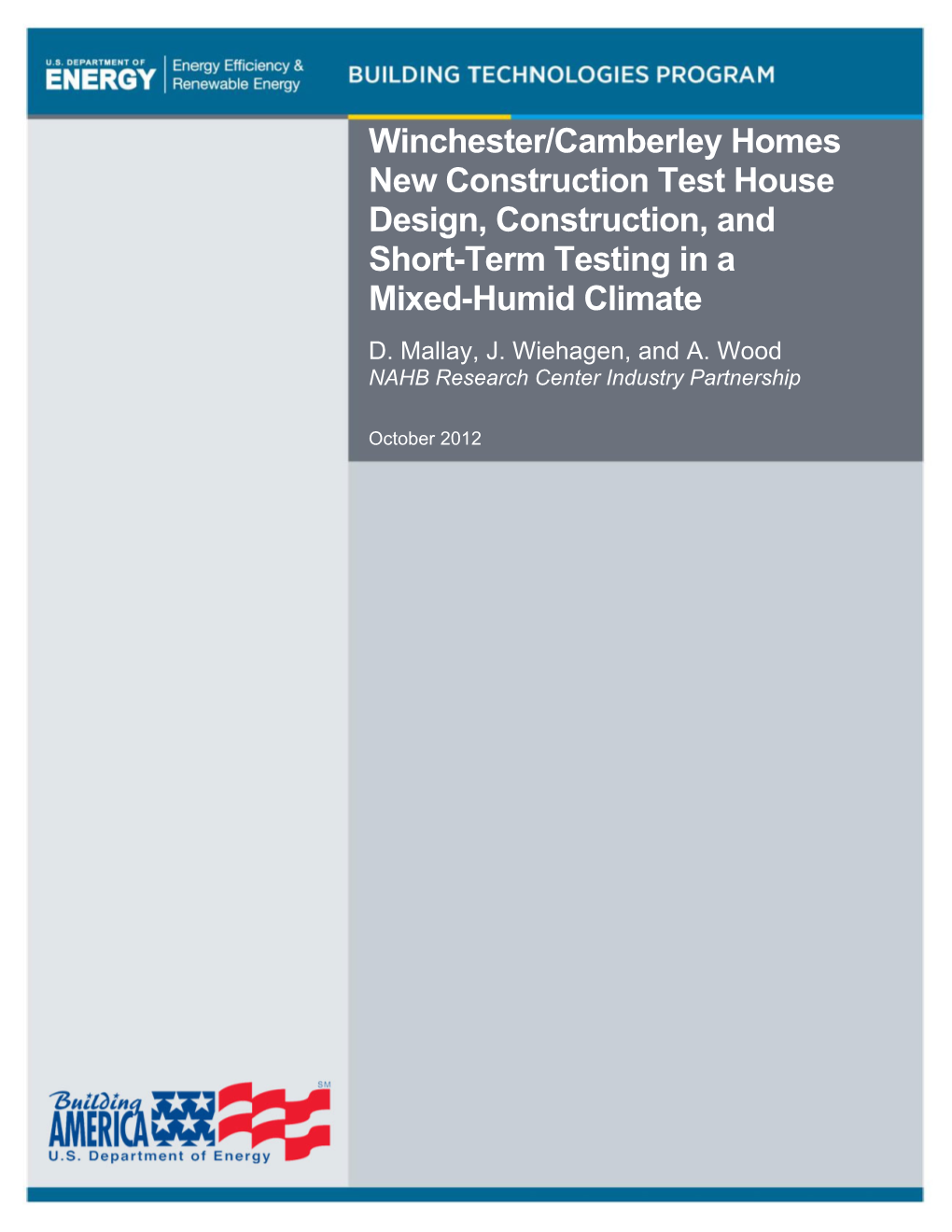 Winchester/Camberley Homes New Construction Test House Design, Construction, and Short-Term Testing in a Mixed-Humid Climate D